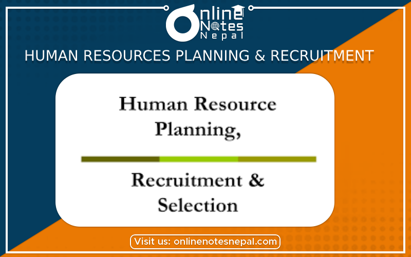 Human Resources Planning & Recruitment